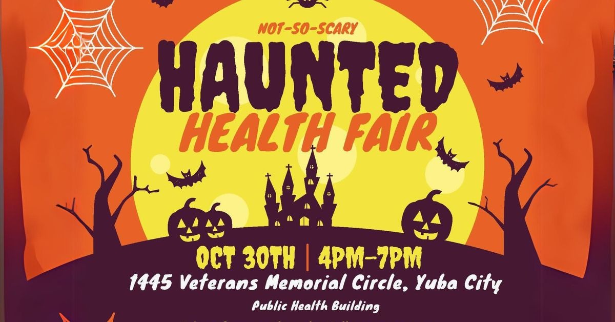 Haunted Health Fair 2024: Spooky Wellness Fun in Yuba City