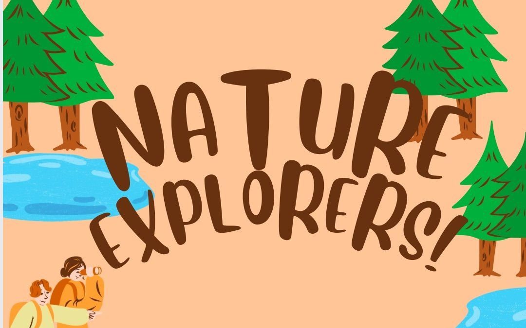 Playzeum Yuba-Sutter: Nature Explorers Program for Ages 5-12